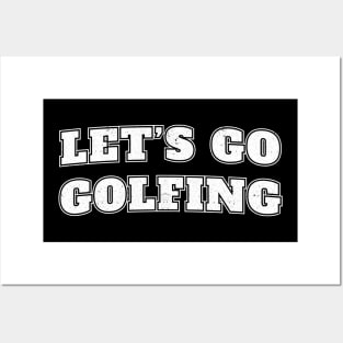 Lets Go Golfing Nice .DNS Posters and Art